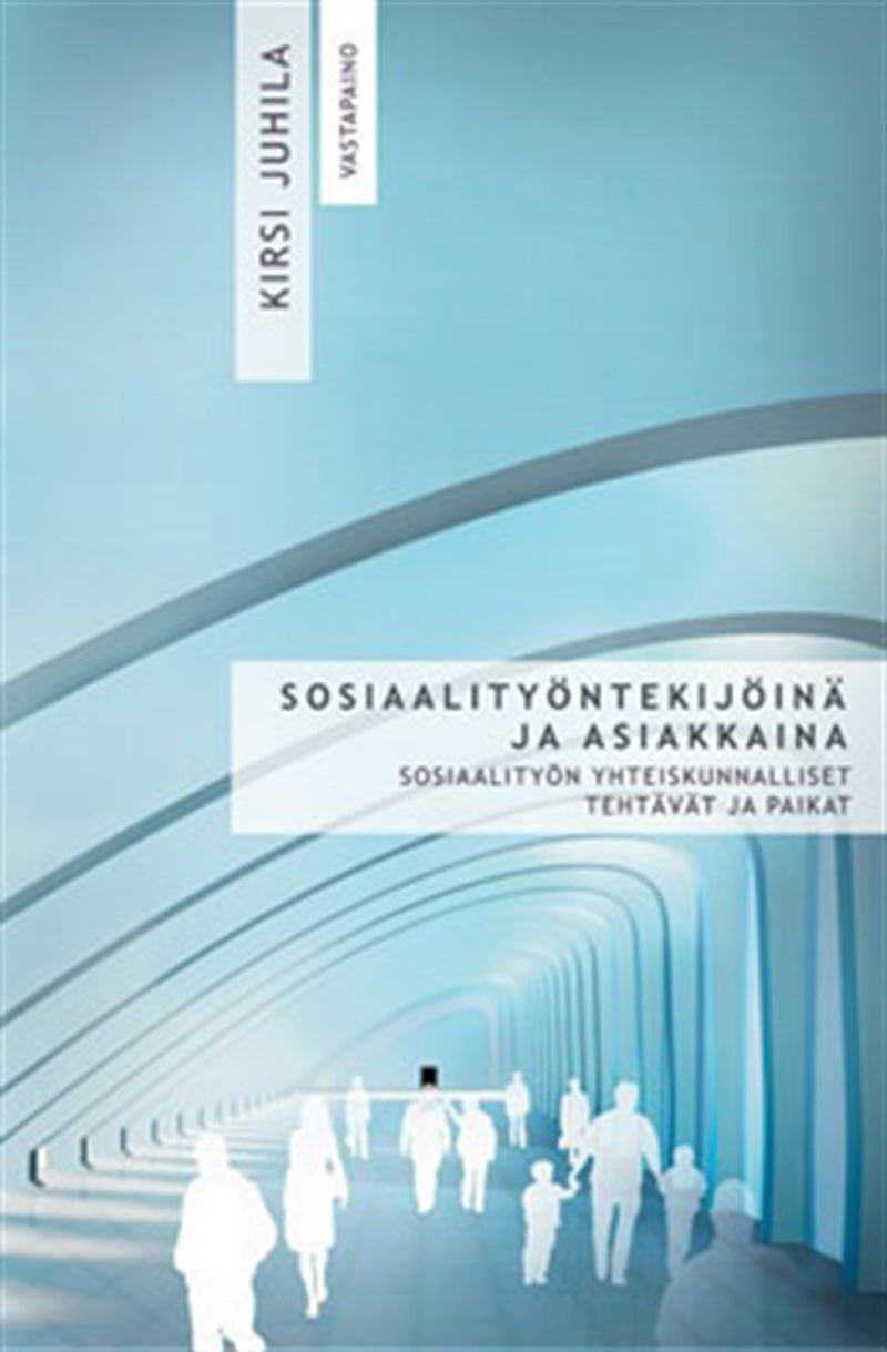 Sosiaalityöntekijöinä ja asiakkaina – E-bok