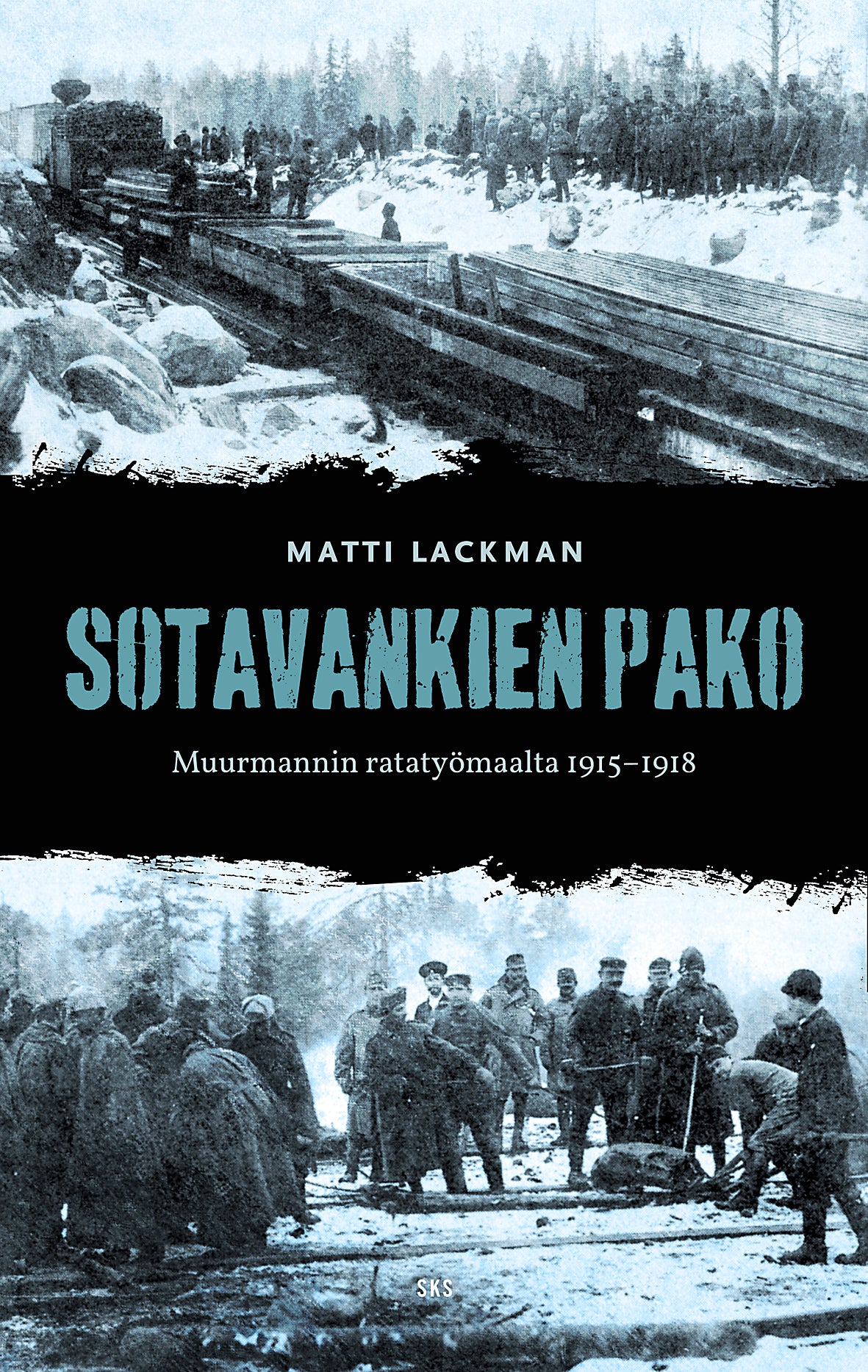 Sotavankien pako Muurmannin ratatyömaalta 1915-1918 – E-bok