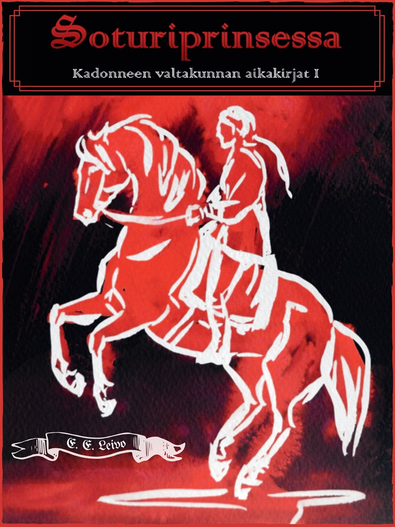 Soturiprinsessa: Kadonneen valtakunnan aikakirjat I – E-bok