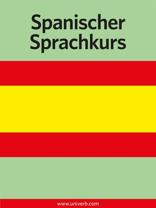Spanischer Sprachkurs – E-bok