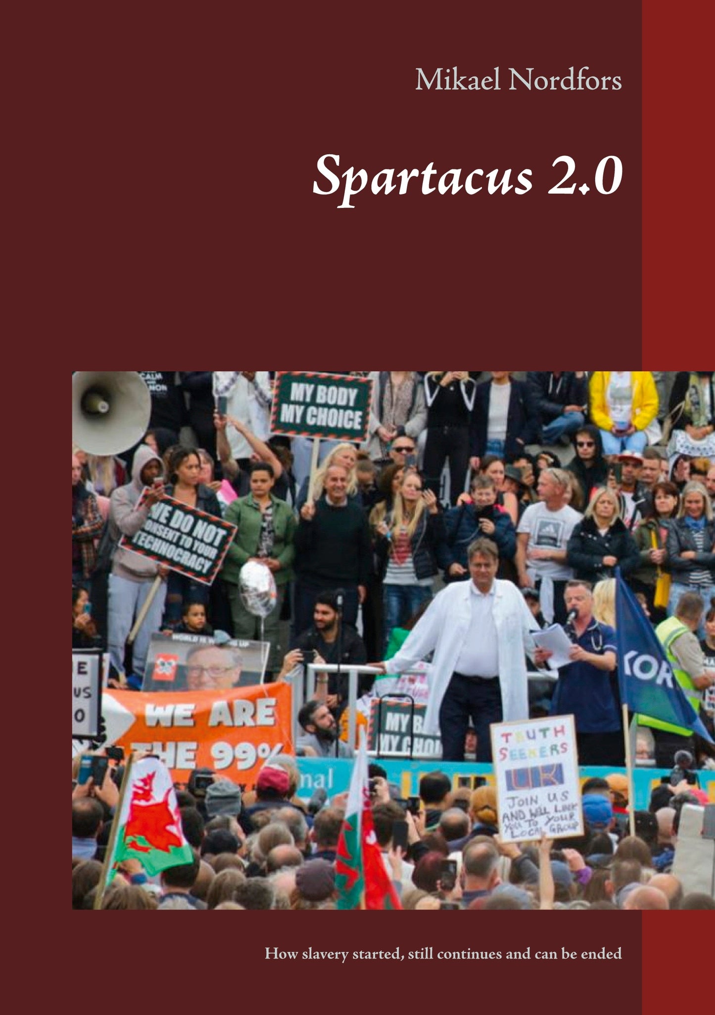 Spartacus 2..0: How slavery started, still continues and can be ended – E-bok