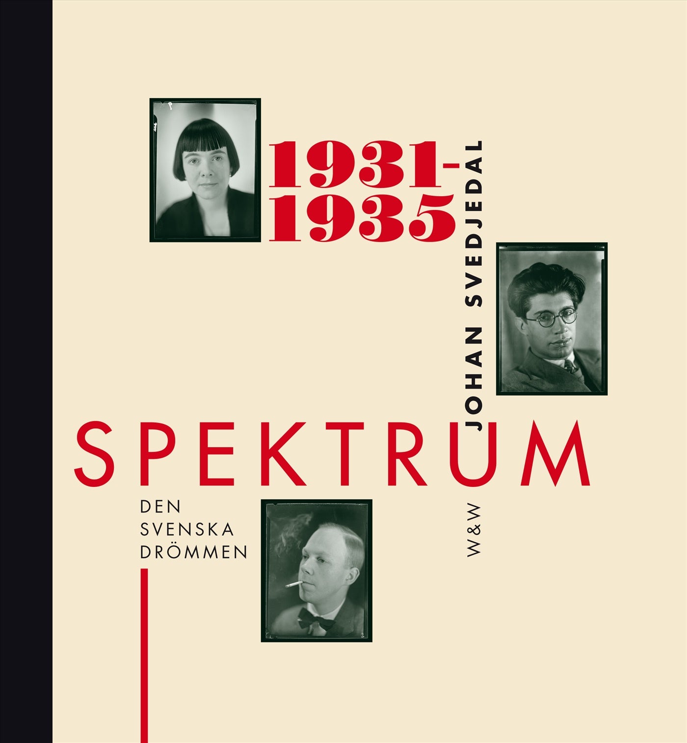 Spektrum 1931-1935 : Den svenska drömmen : tidskrift och förlag i 1930-talets kultur – E-bok