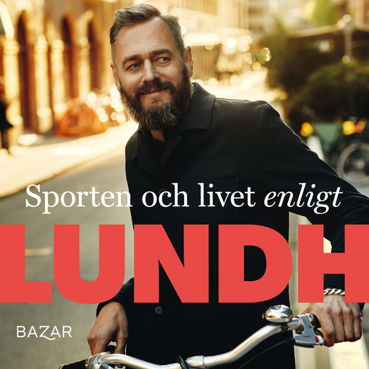 Sporten och livet enligt Lundh – Ljudbok