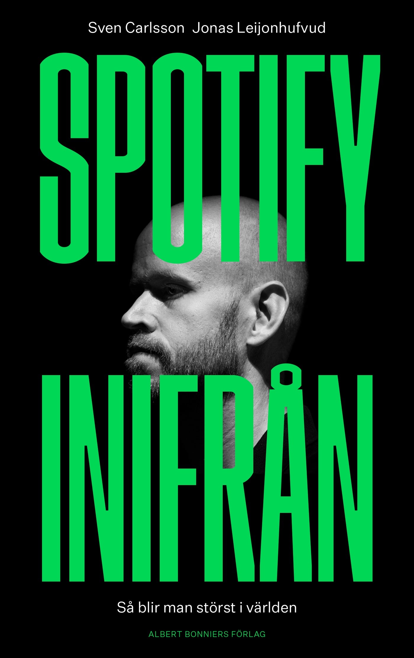 Spotify inifrån : Så blir man störst i världen – E-bok