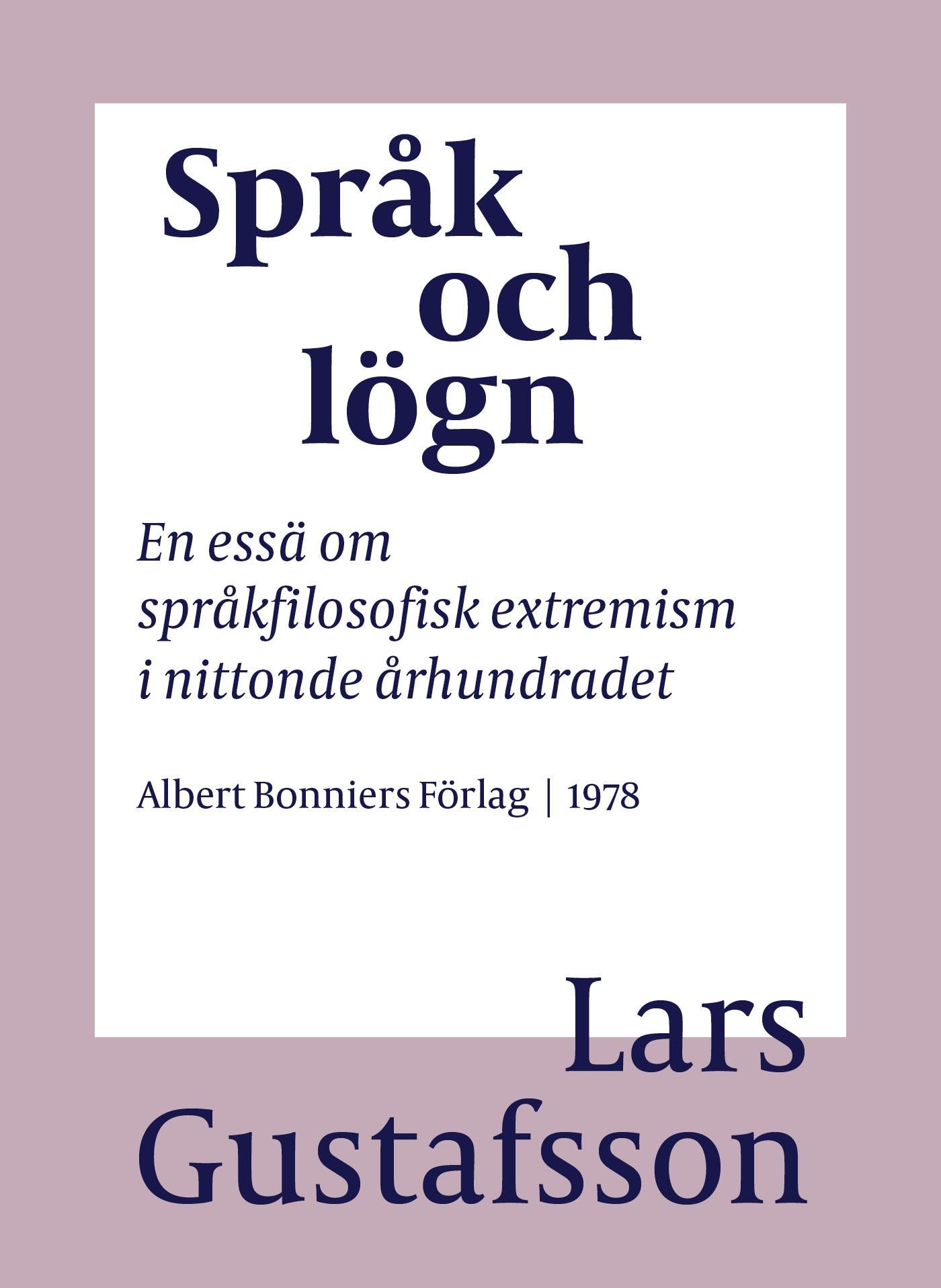 Språk och lögn : en essä om språkfilosofisk extremism i Nittonde Århundradet – E-bok