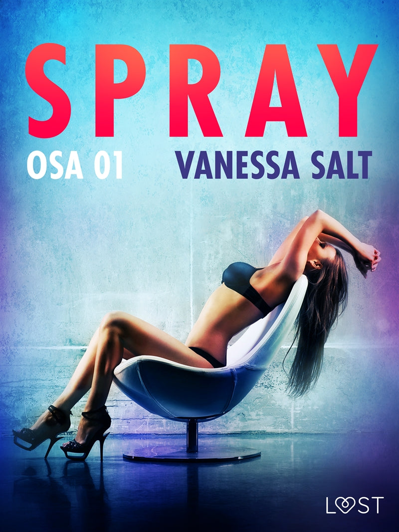 Spray Osa 1 - eroottinen novelli – E-bok