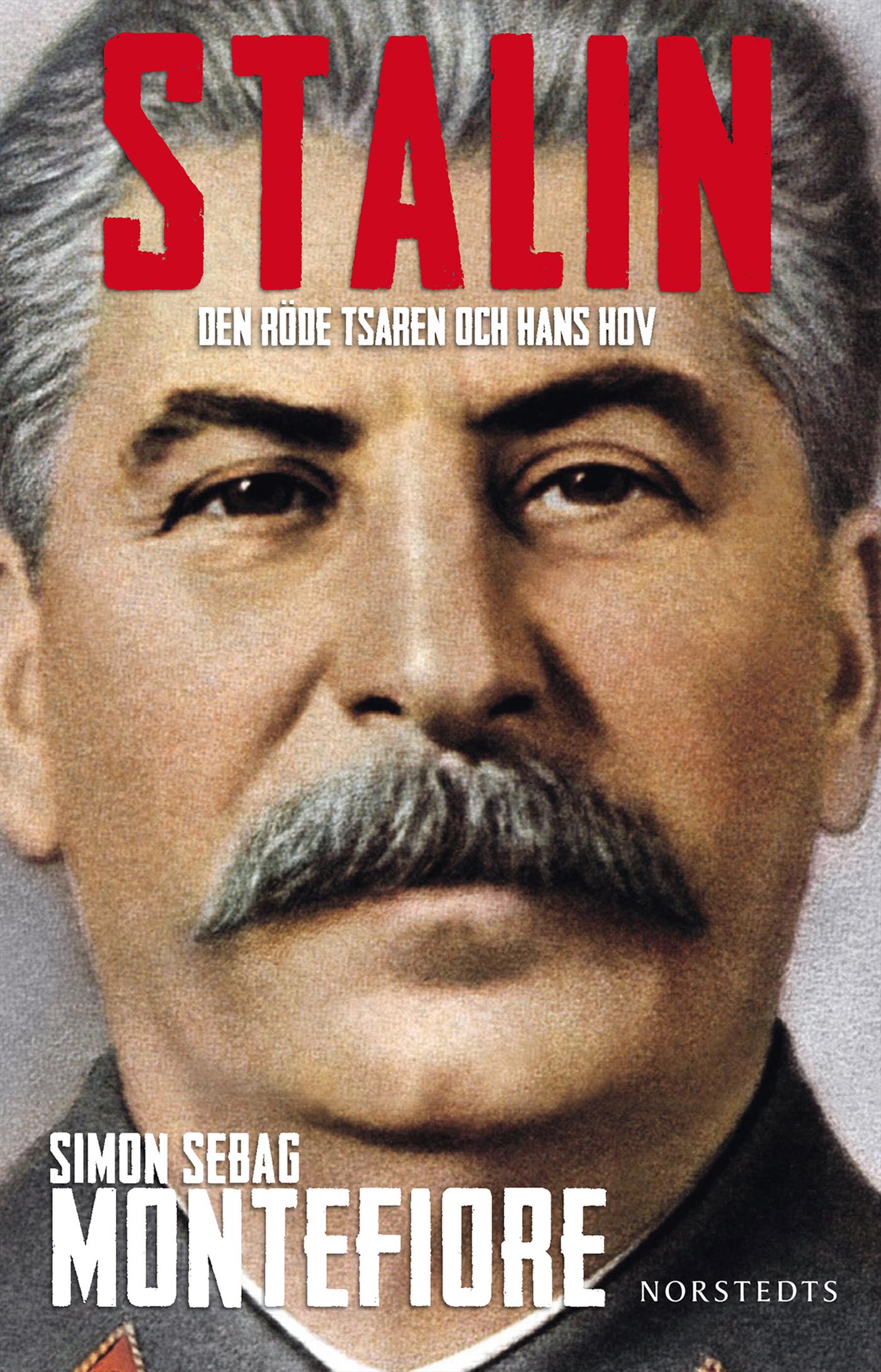 Stalin : den röde tsaren och hans hov – E-bok