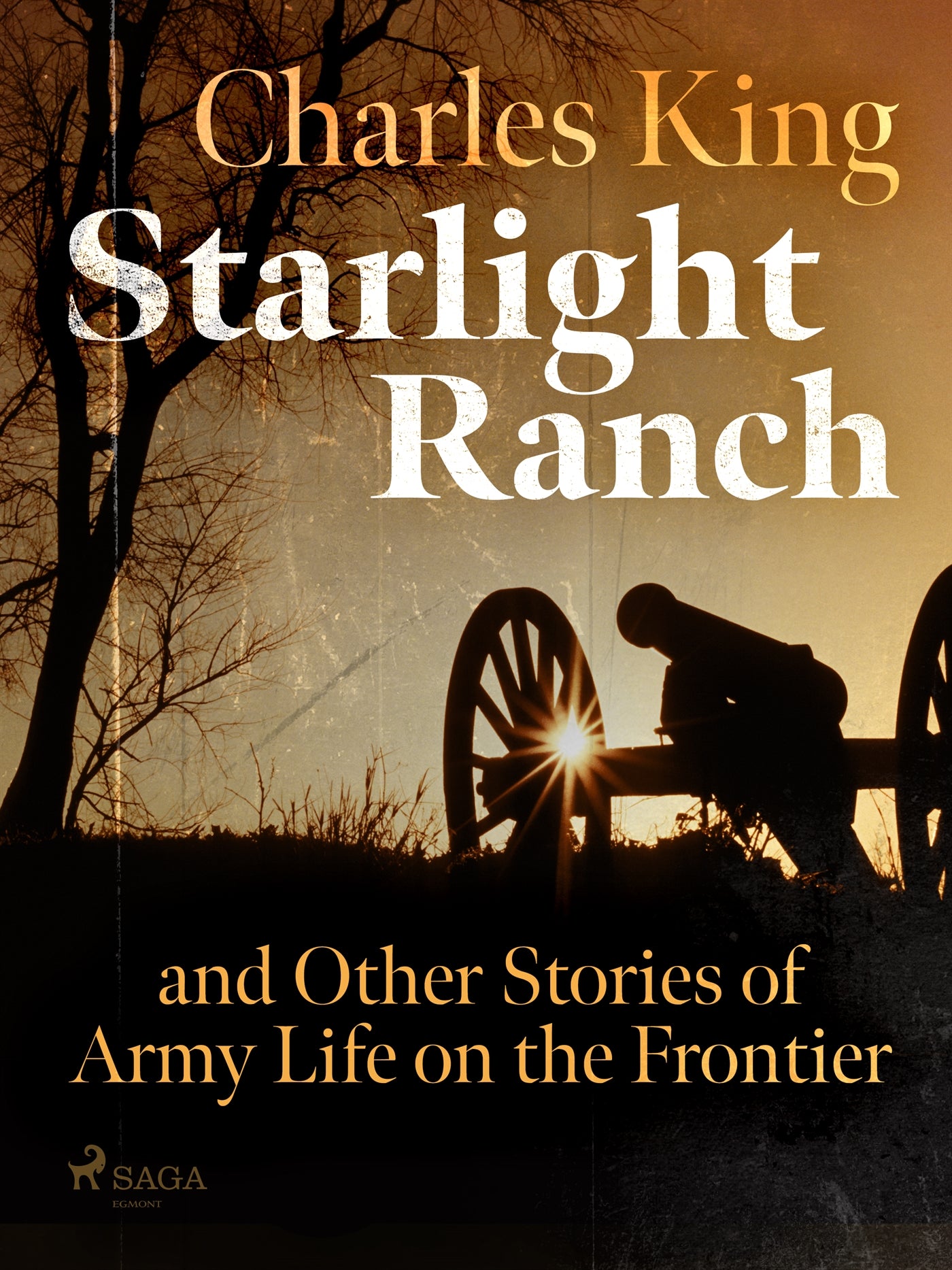 Starlight Ranch and Other Stories of Army Life on the Frontier – E-bok