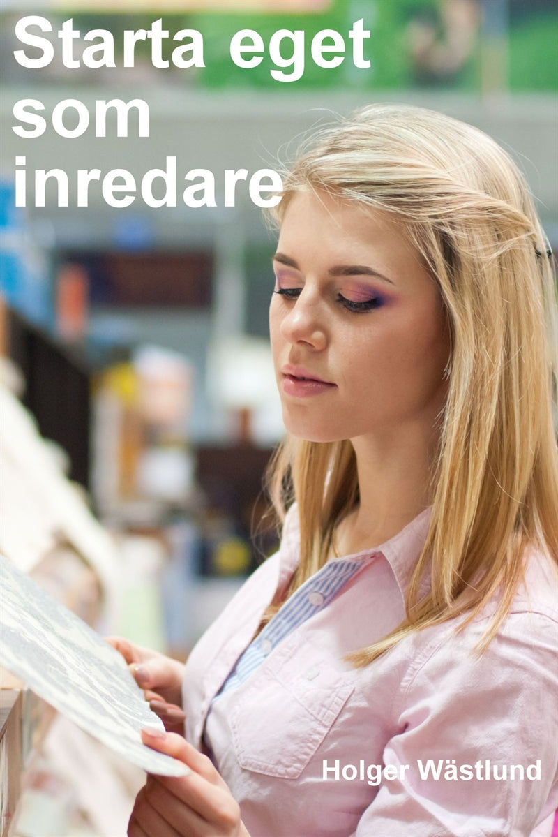 Starta eget som inredare – E-bok