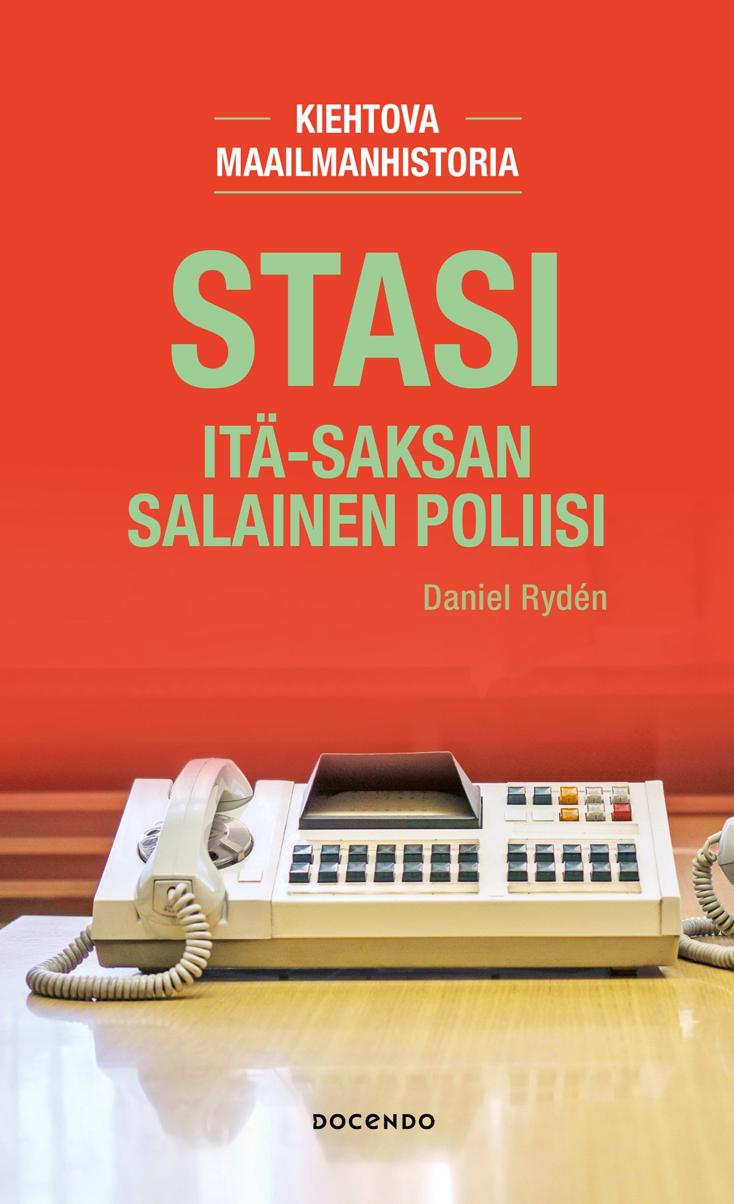 Stasi. Itä-Saksan salainen poliisi – E-bok