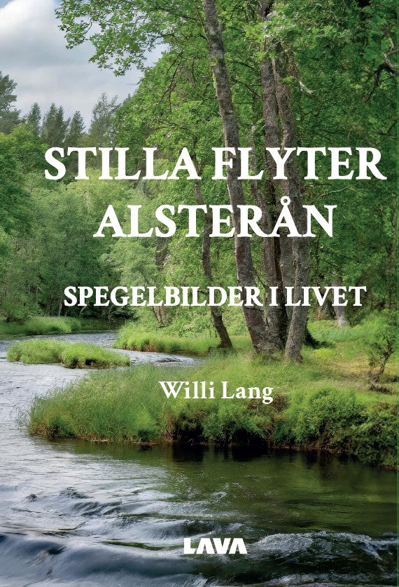 Stilla flyter Alsterån : spegelbilder i livet – E-bok