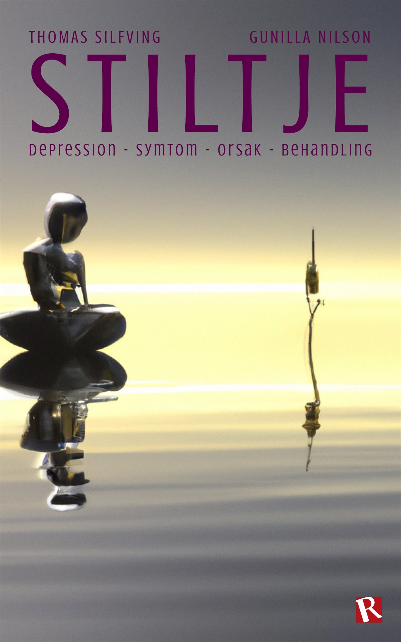 Stiltje : Depression - symtom - orsak - behandling – E-bok