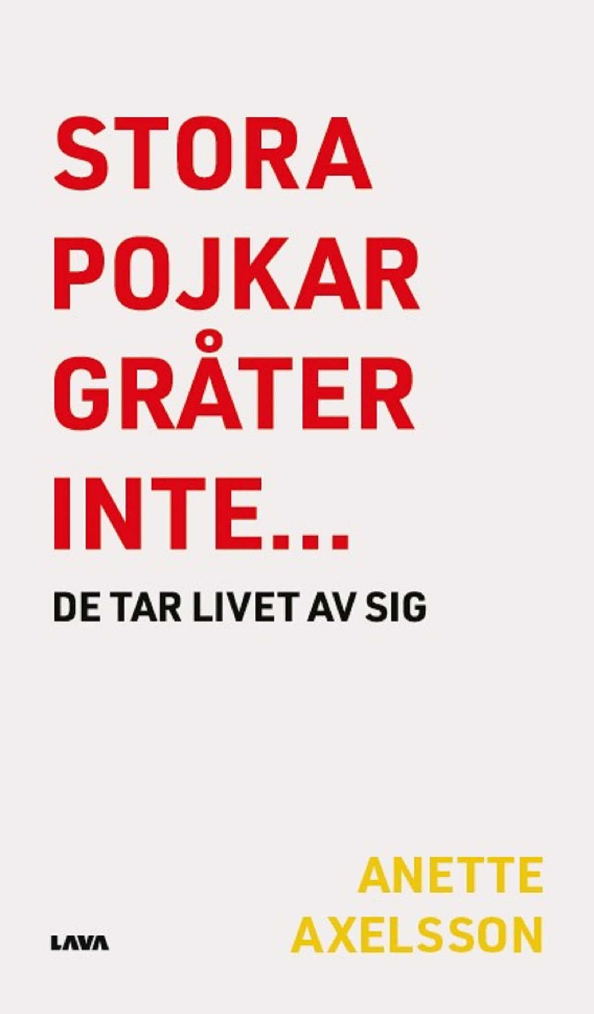 Stora pojkar gråter inte…de tar livet av sig – E-bok