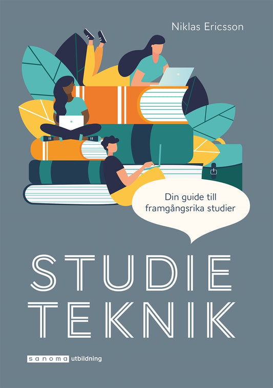 Studieteknik - din guide till framgångsrika studier – E-bok