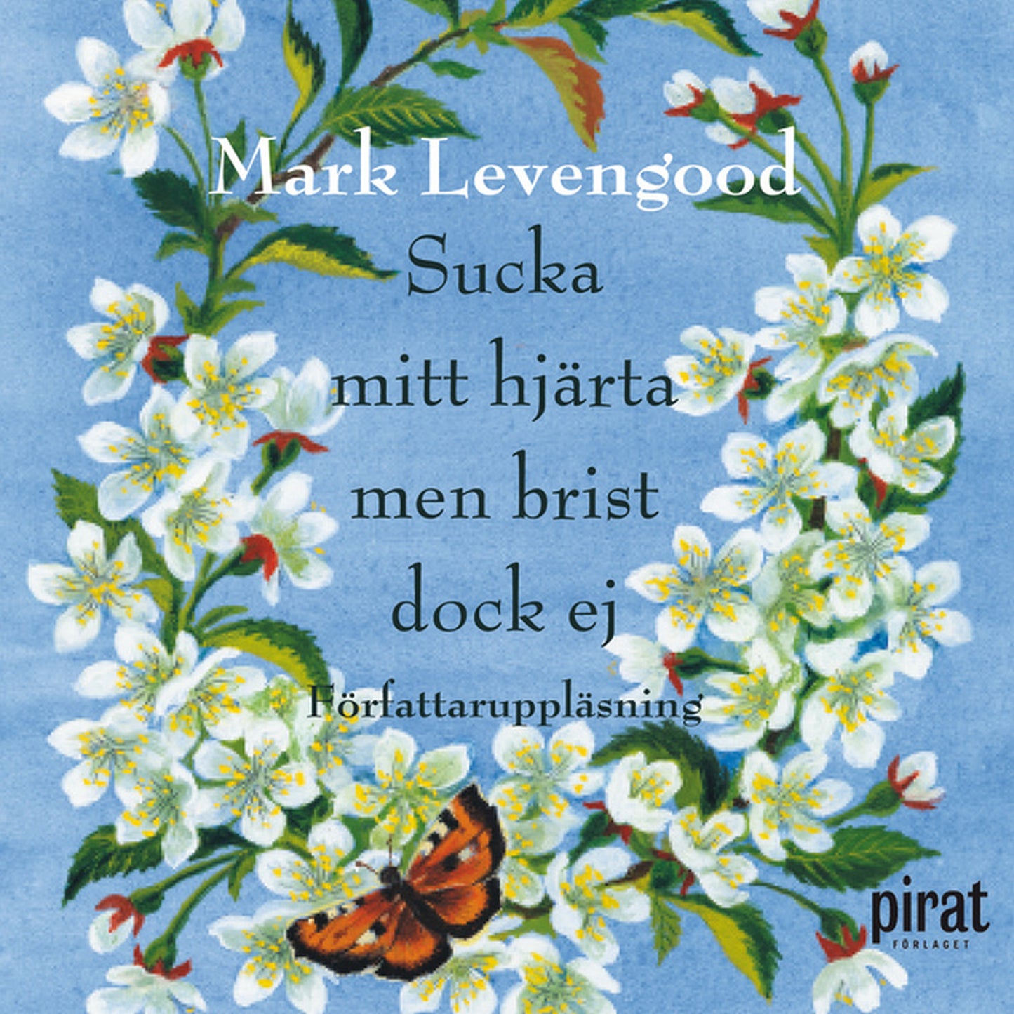 Sucka mitt hjärta men brist dock ej – Ljudbok
