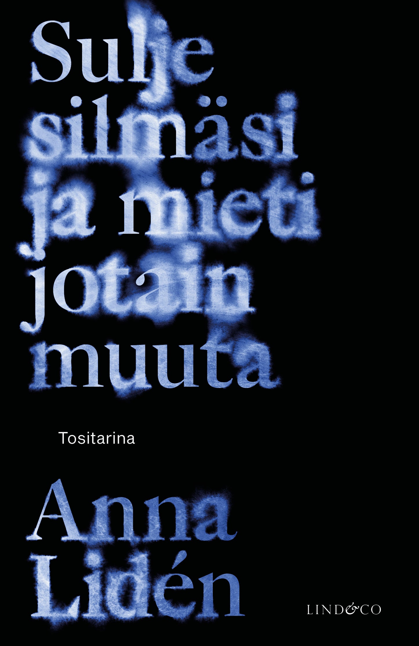 Sulje silmäsi ja mieti jotain muuta – E-bok