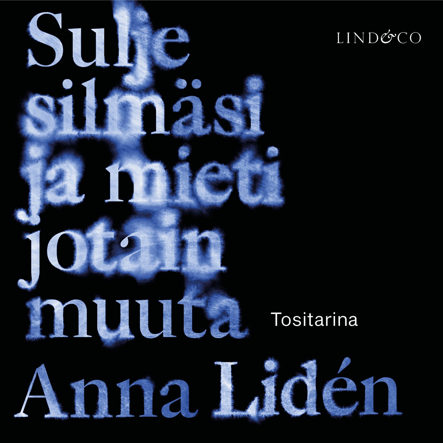 Sulje silmäsi ja mieti jotain muuta – Ljudbok