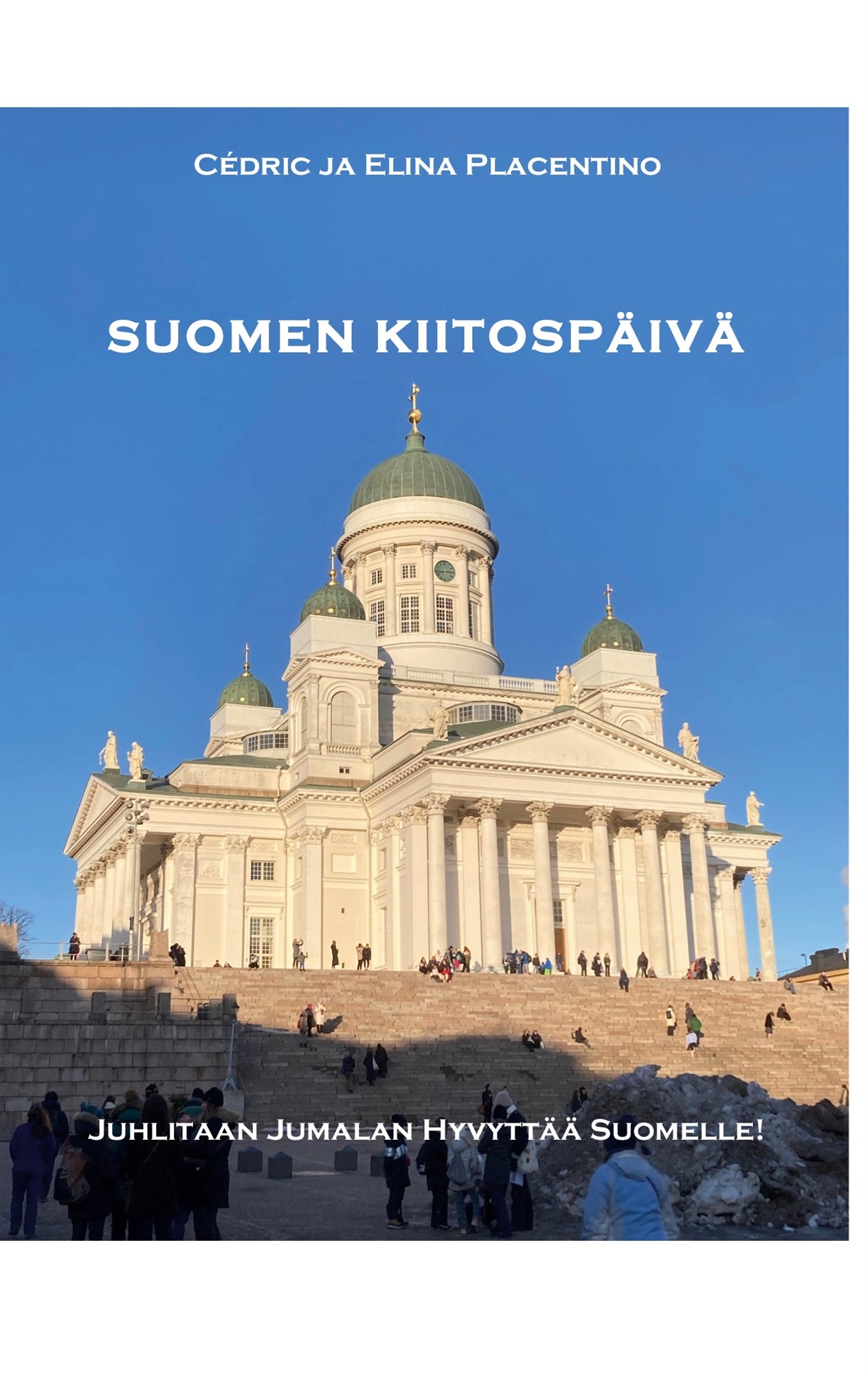 Suomen Kiitospäivää: Juhlitaan Jumalan hyvyyttä Suomelle! – E-bok