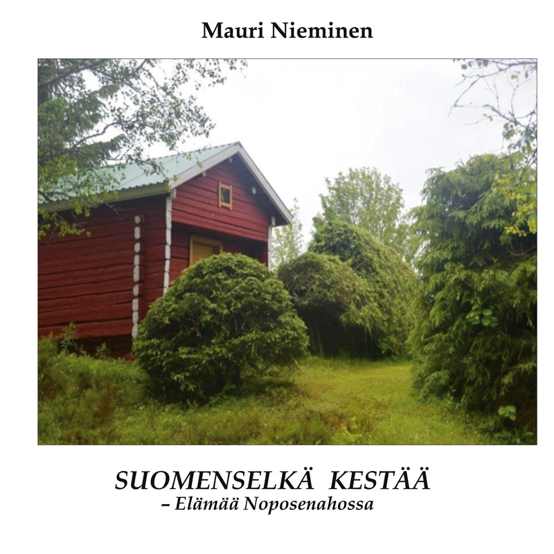 Suomenselkä kestää: -Elämää Noposenahossa – E-bok