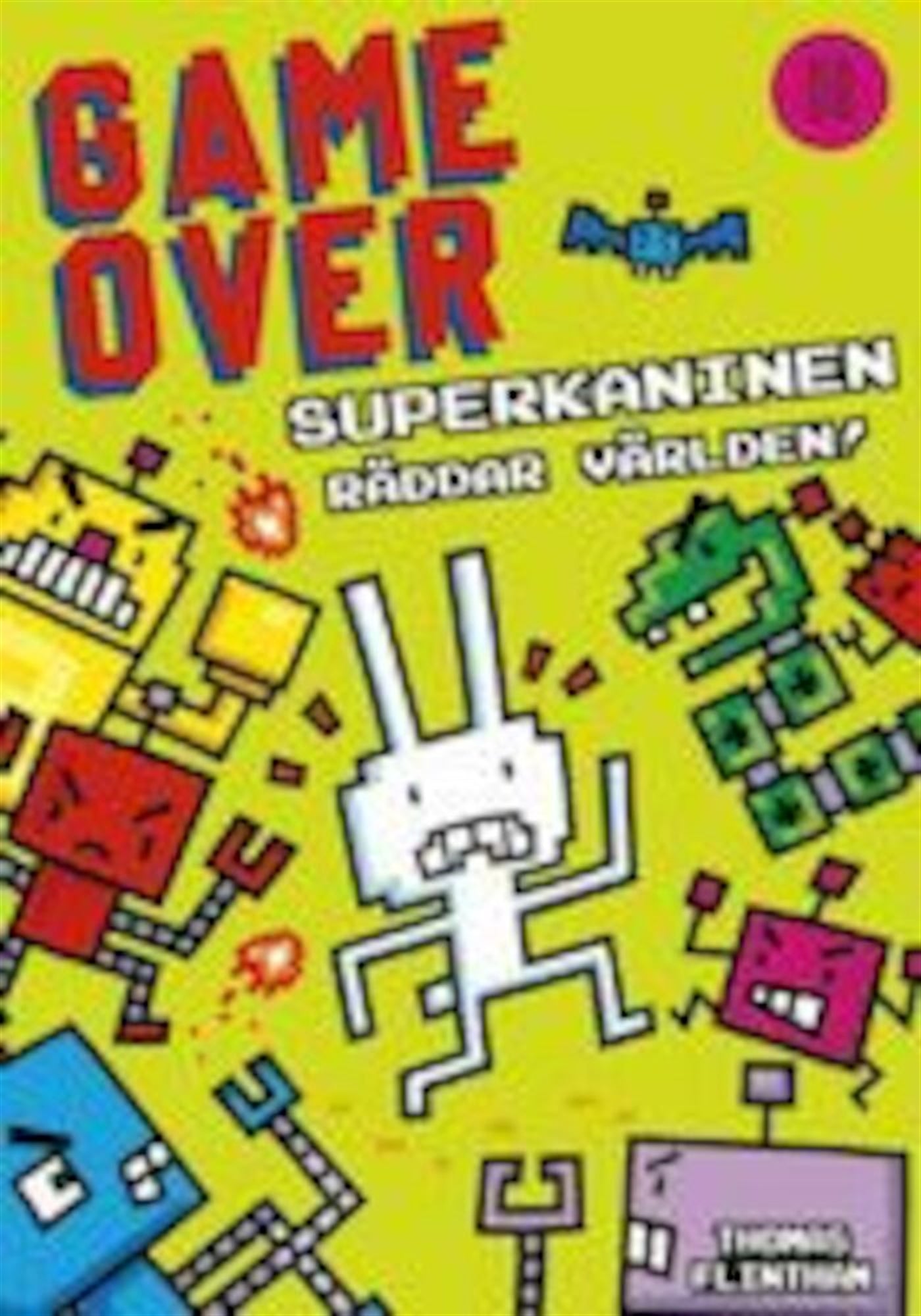 Superkaninen räddar världen! – E-bok