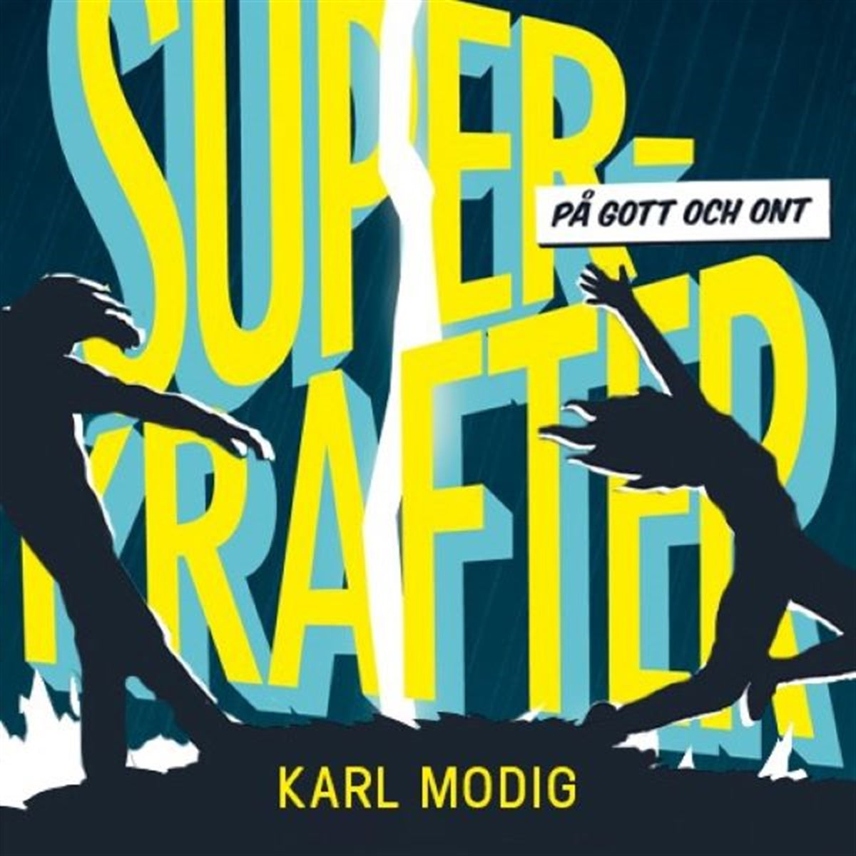 Superkrafter : på gott och ont – Ljudbok