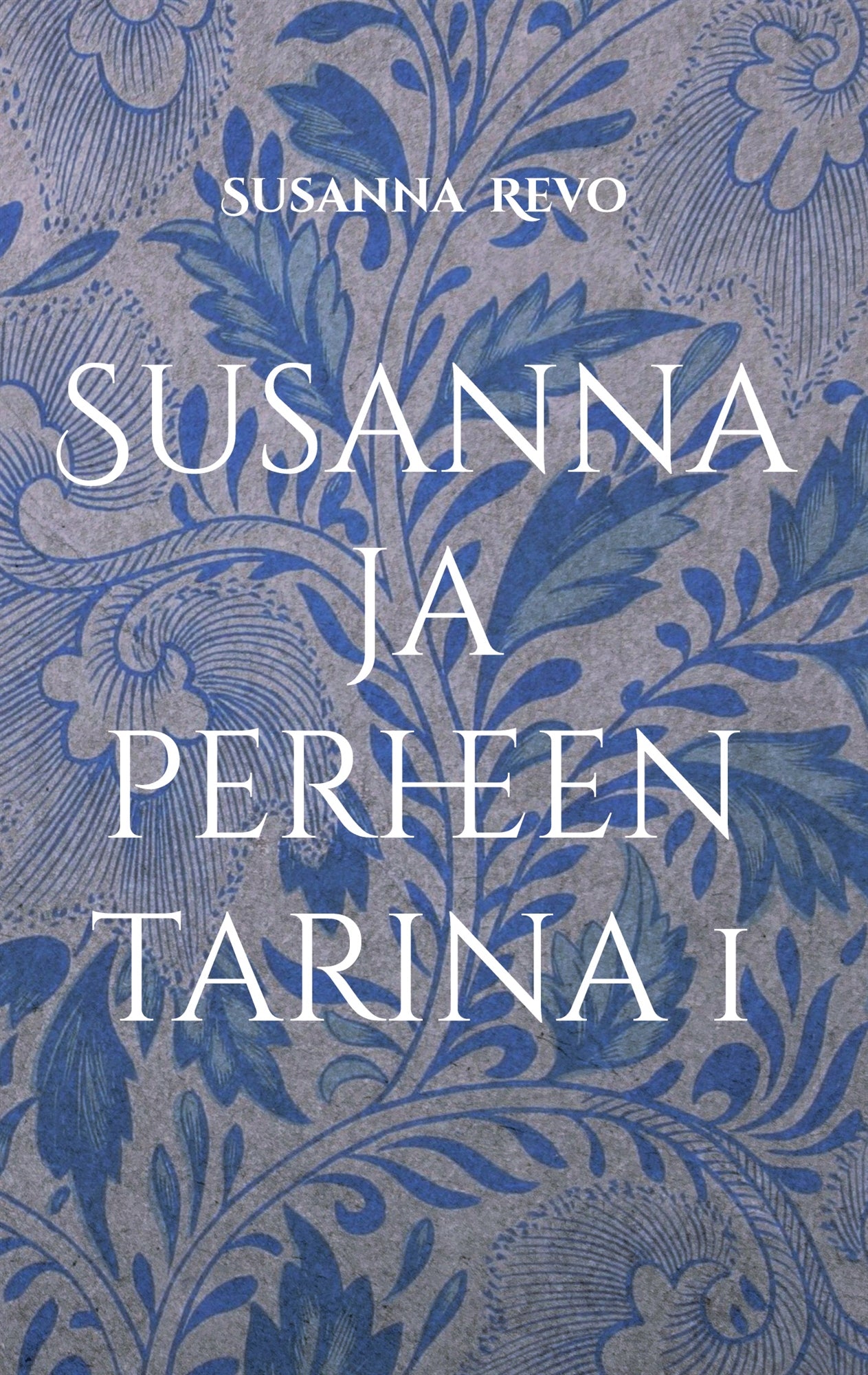 Susanna ja perheen tarina 1 – E-bok