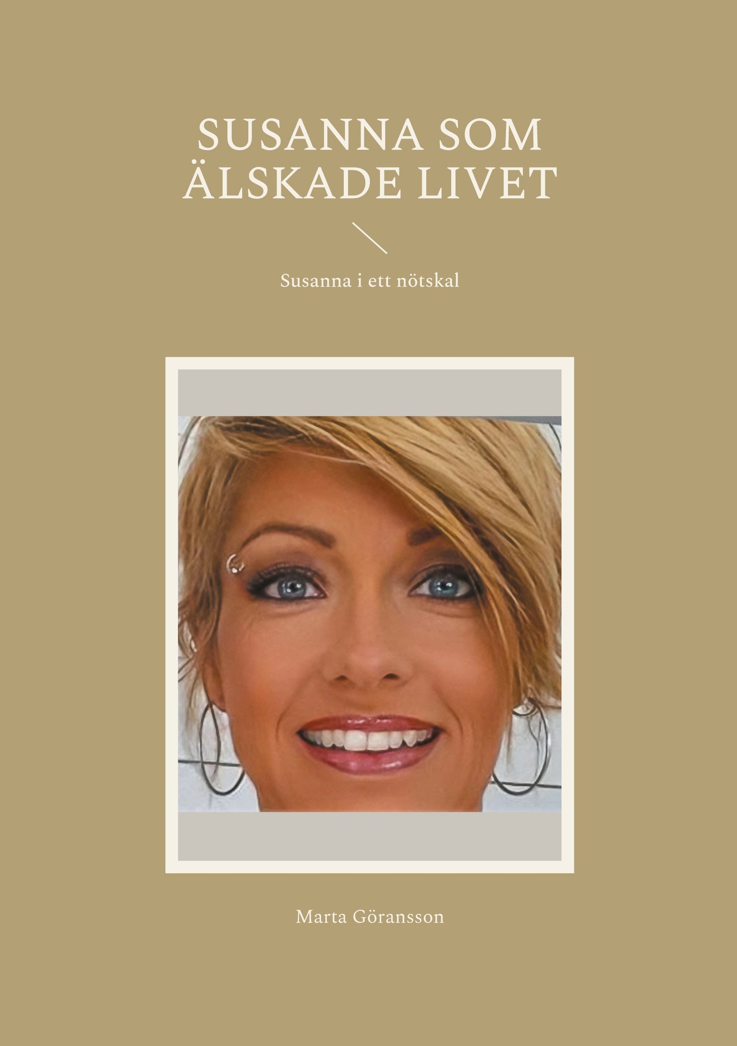 Susanna som älskade livet: Susanna i ett nötskal – E-bok