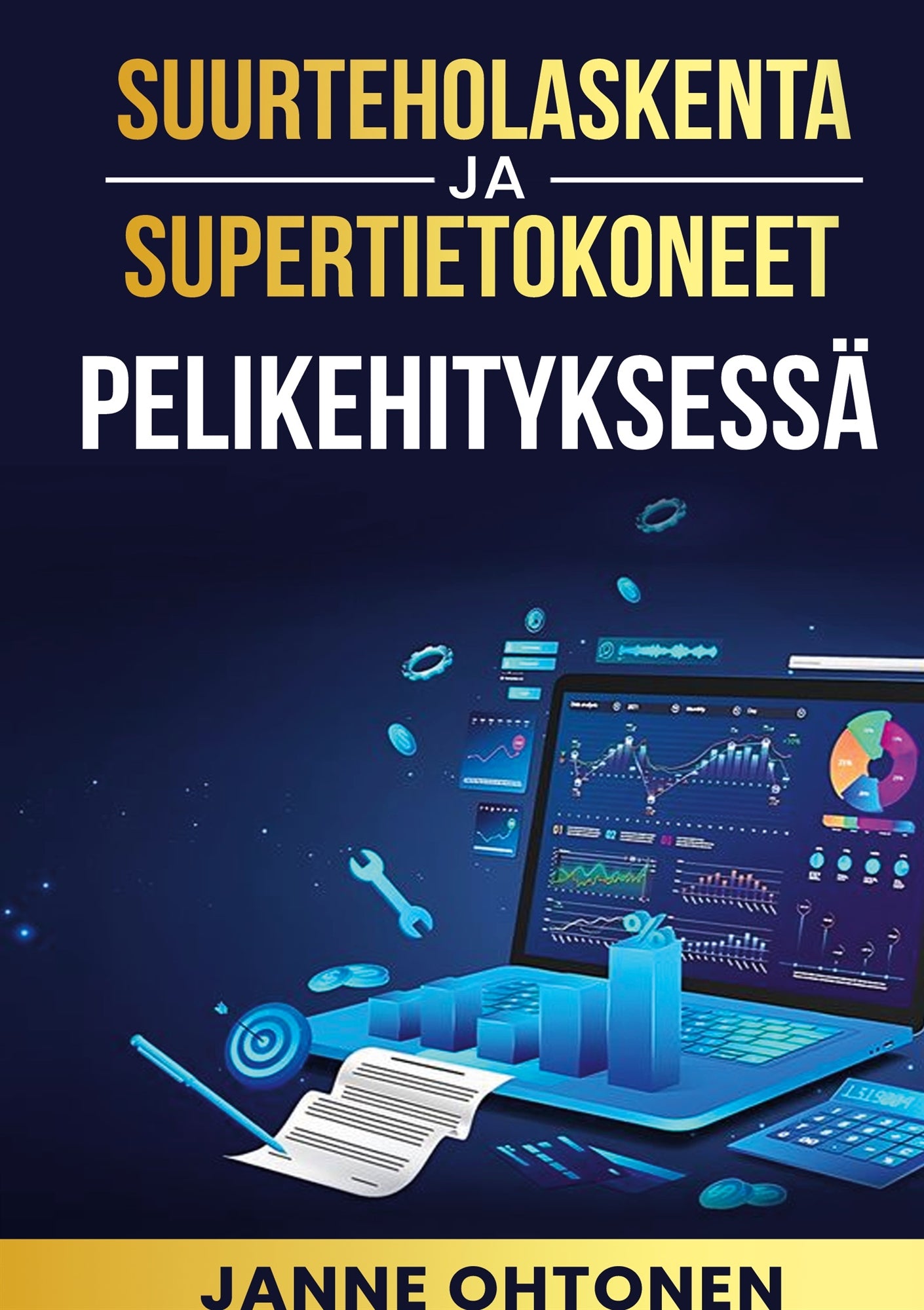 Suurteholaskenta ja supertietokoneet pelikehityksessä: Tehoa pelien suunnitteluun ja tuotantoon – E-bok