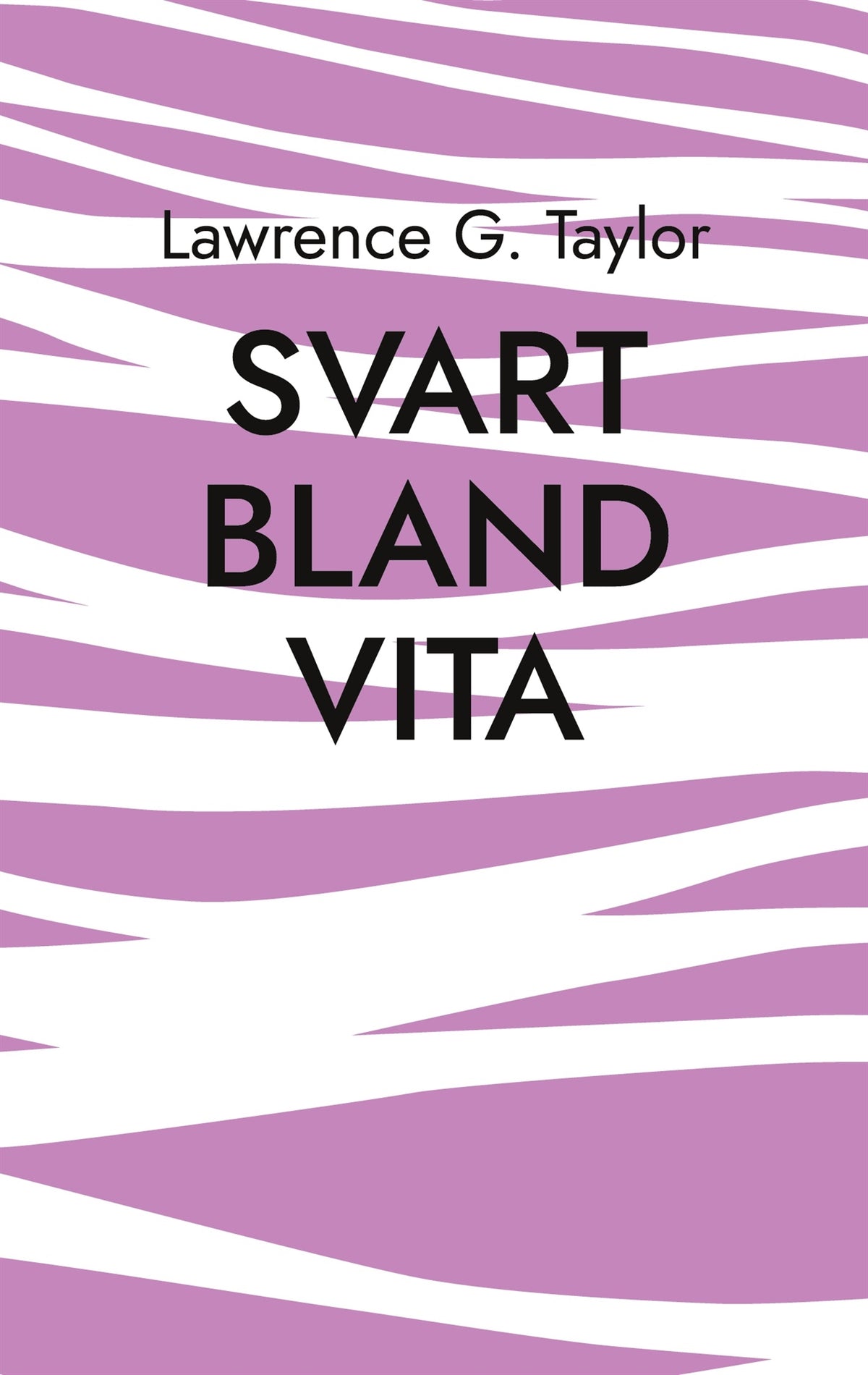 Svart Bland Vita: En Berättelse – E-bok