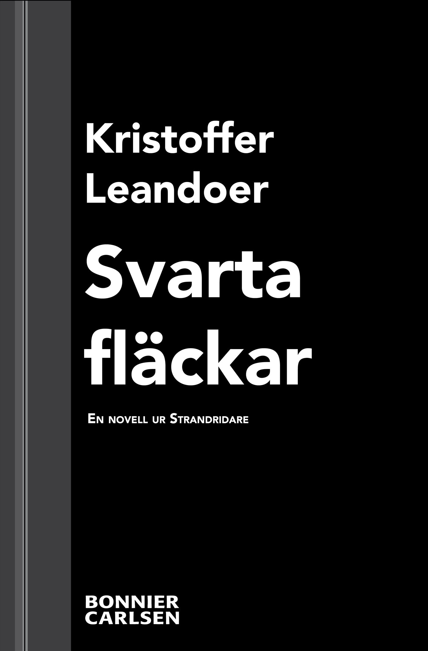 Svarta fläckar : en skräcknovell ur Strandridare – E-bok