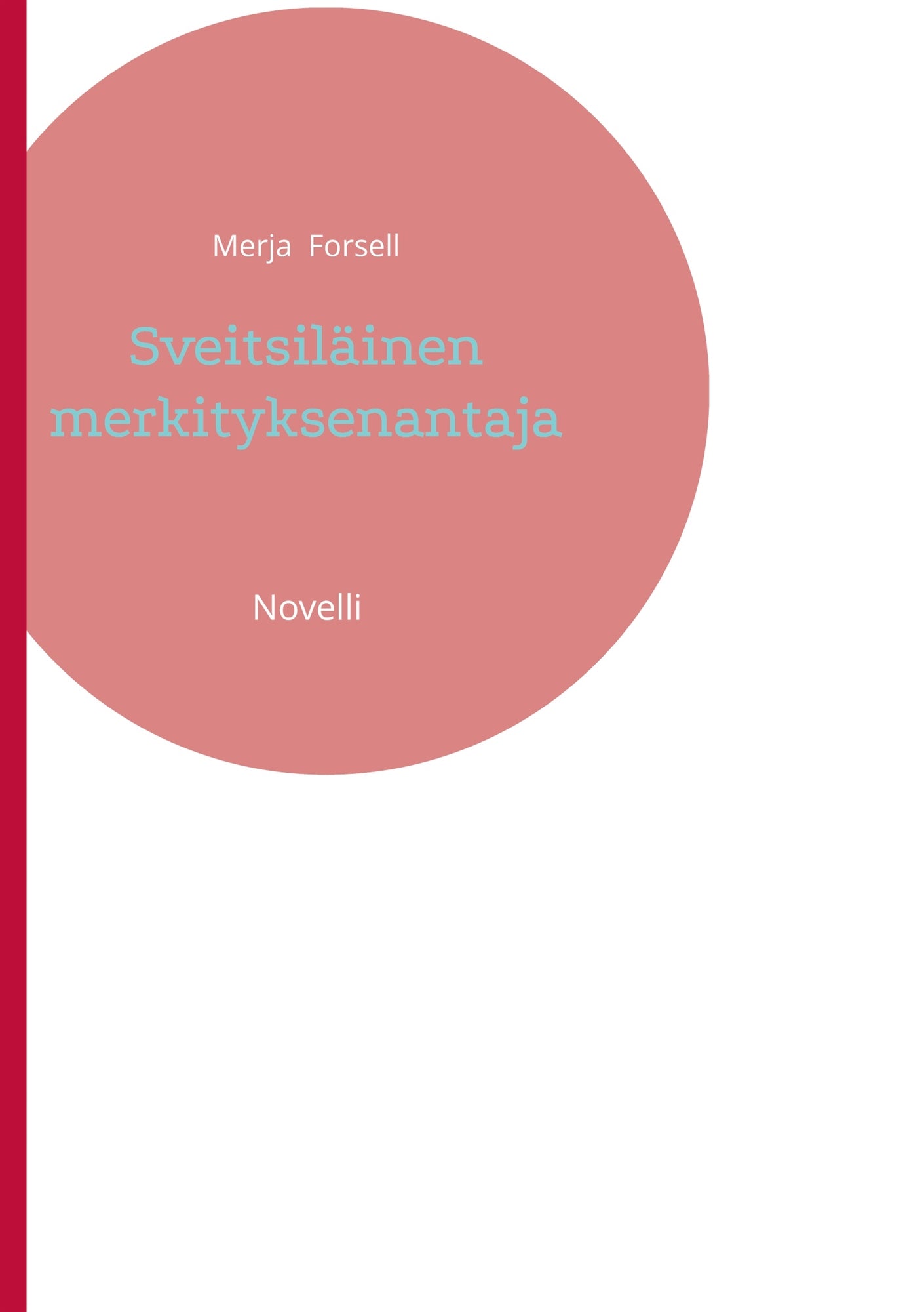 Sveitsiläinen merkityksenantaja: Novelli – E-bok