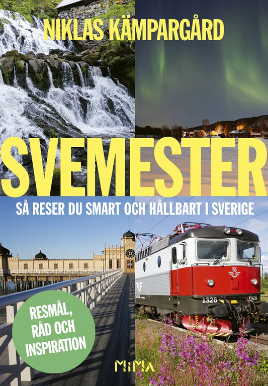 Svemester: så reser du smart och hållbart i Sverige – E-bok
