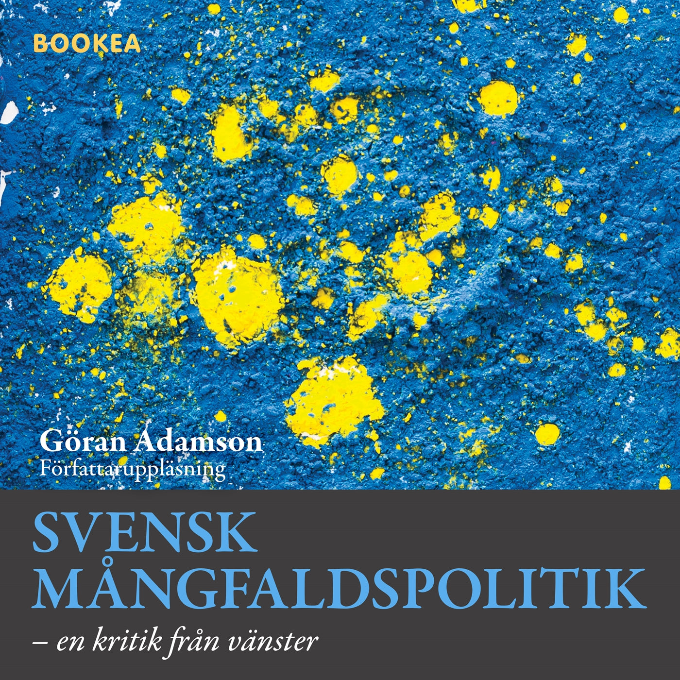 Svensk mångfaldspolitik : en kritik från vänster – Ljudbok