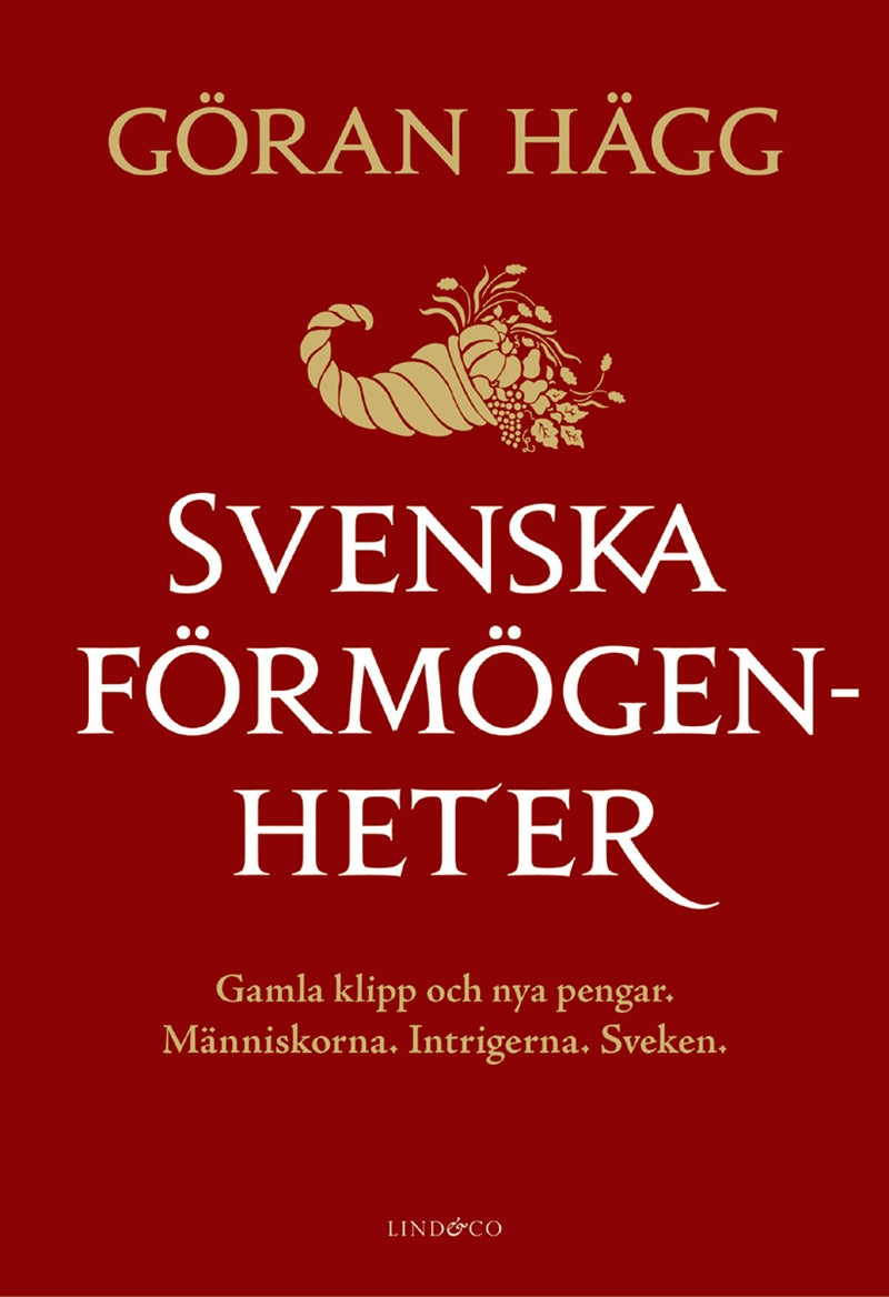 Svenska förmögenheter : gamla klipp och nya pengar – E-bok