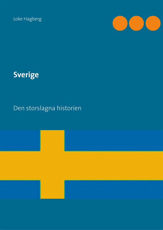 Sverige: Den storslagna historien – E-bok