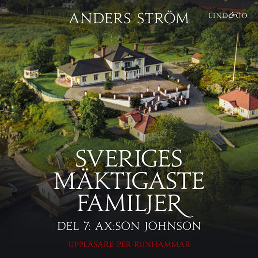 Sveriges mäktigaste familjer, Ax:son Johnson: Del 7 – Ljudbok