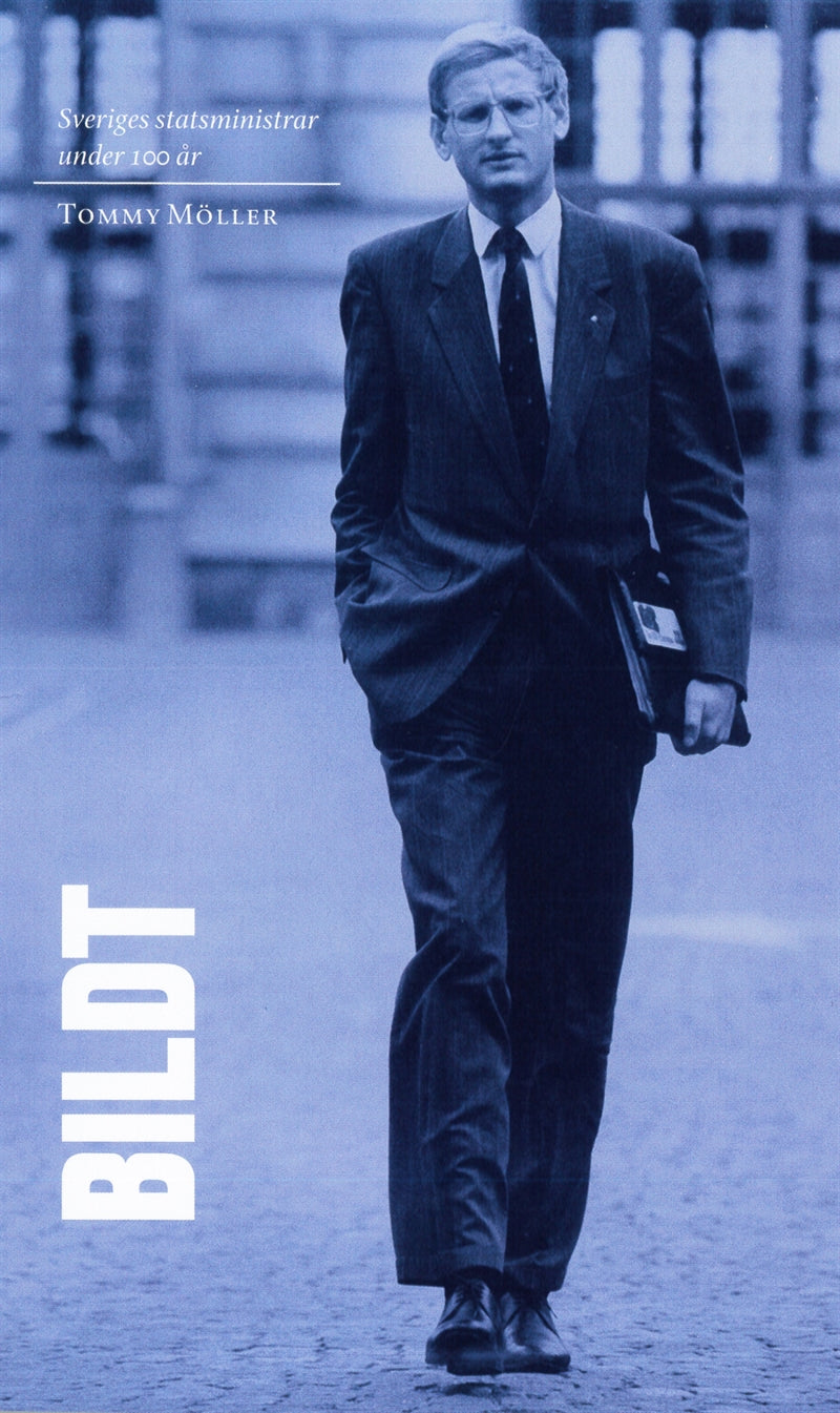 Sveriges statsministrar under 100 år : Carl Bildt – E-bok