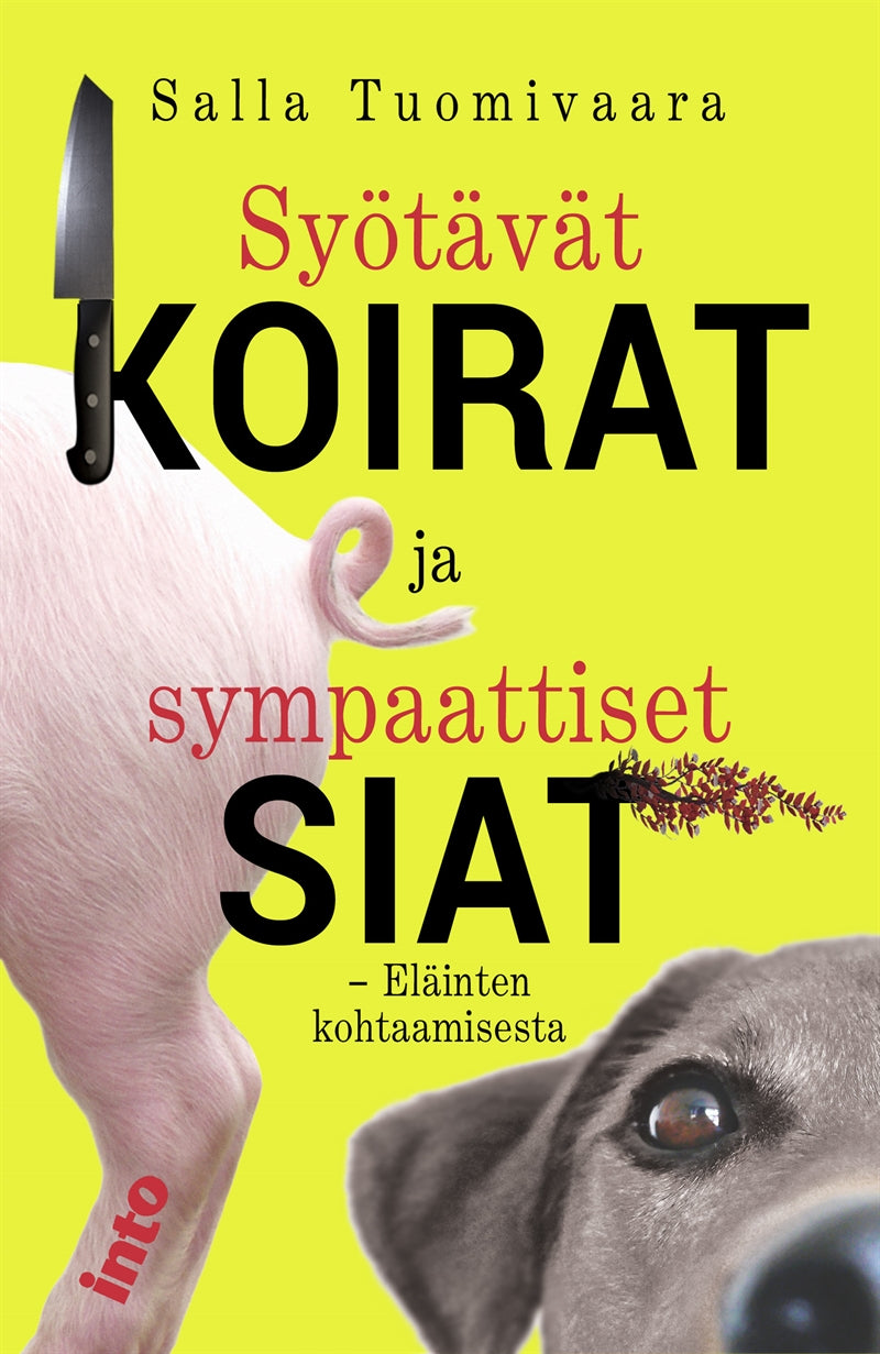 Syötävät koirat ja sympaattiset siat – E-bok