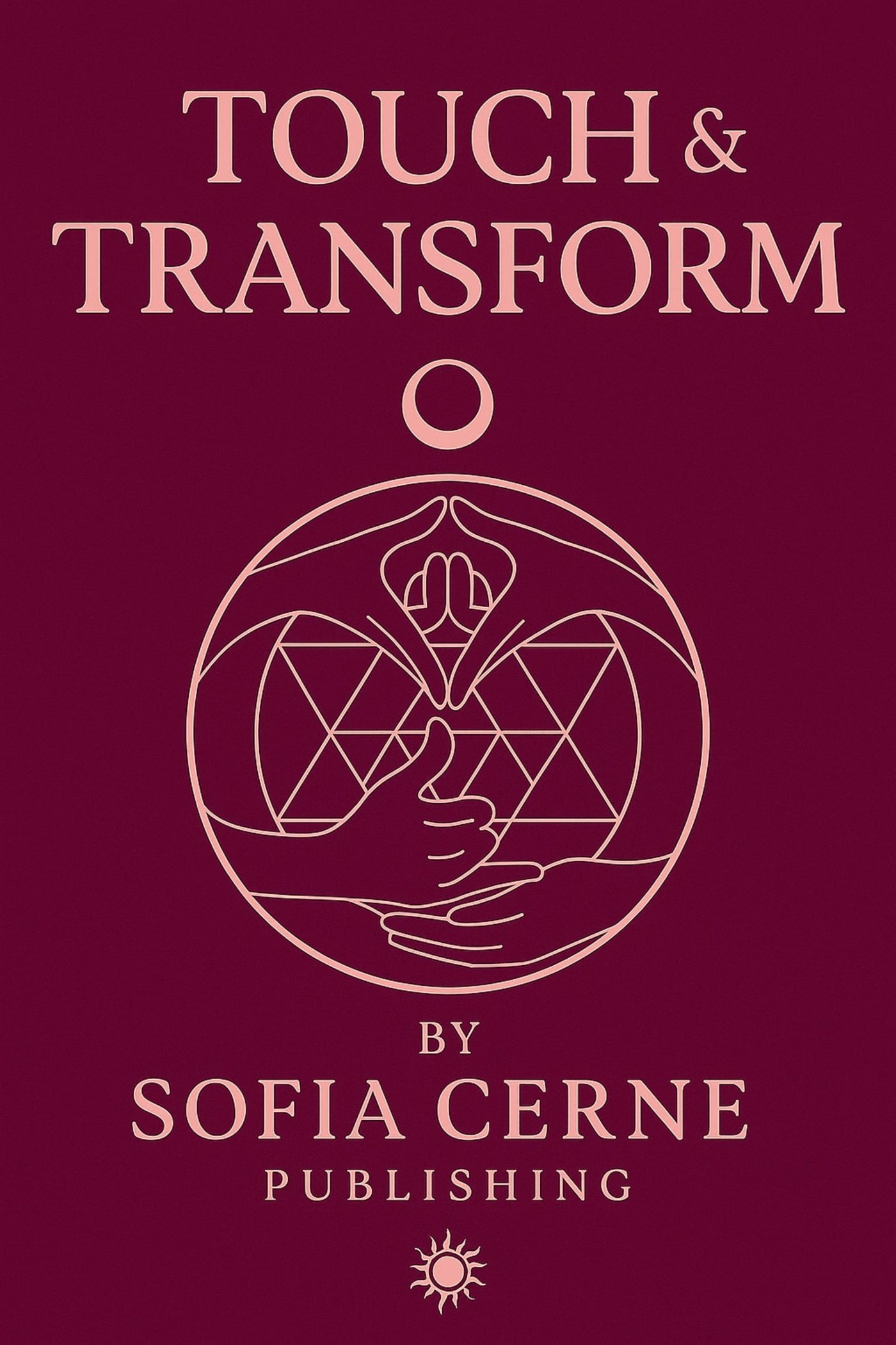 TOUCH & TRANSFORM - Your guide to Tantric Touch and Intimacy – E-bok