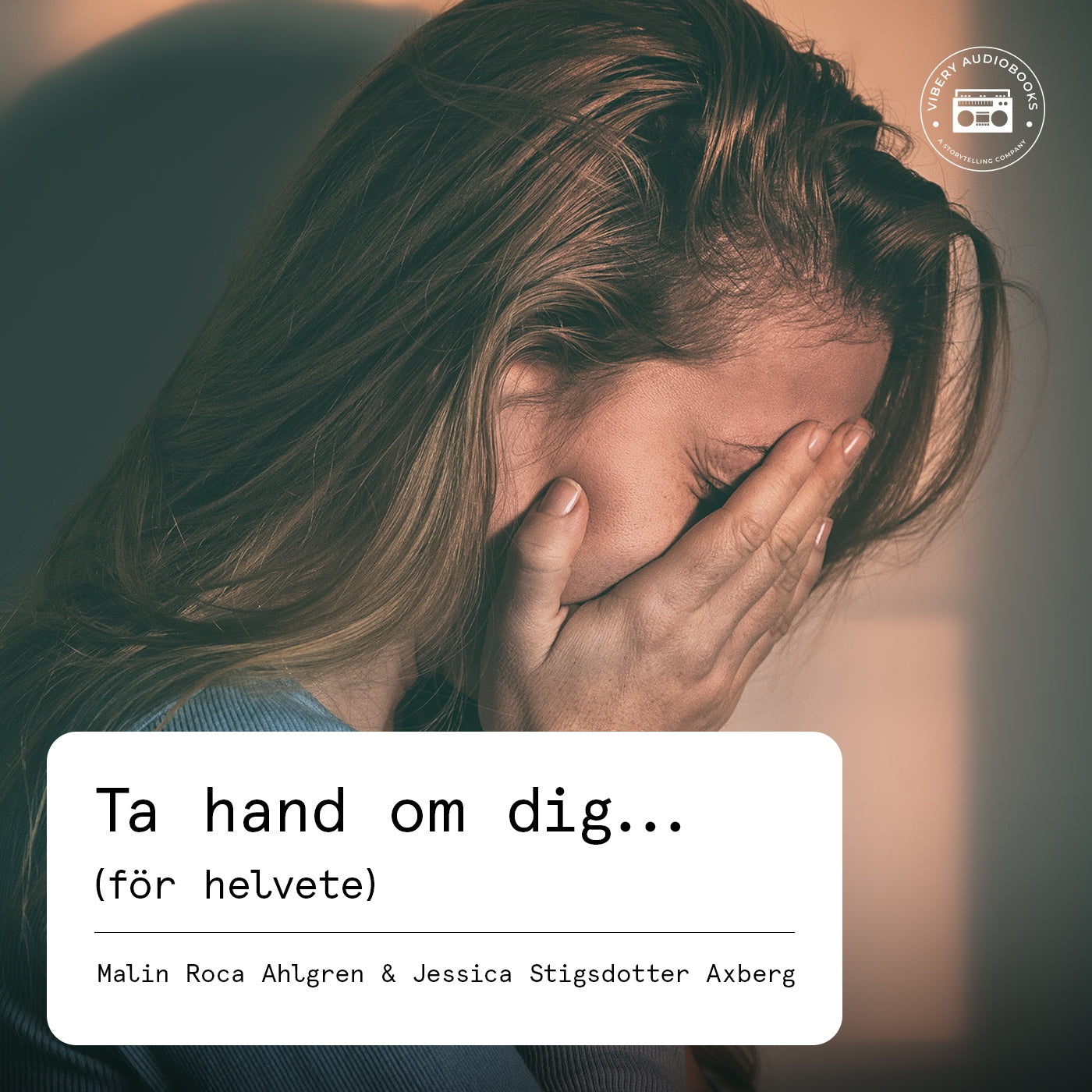 Ta hand om dig (för helvete) – Ljudbok
