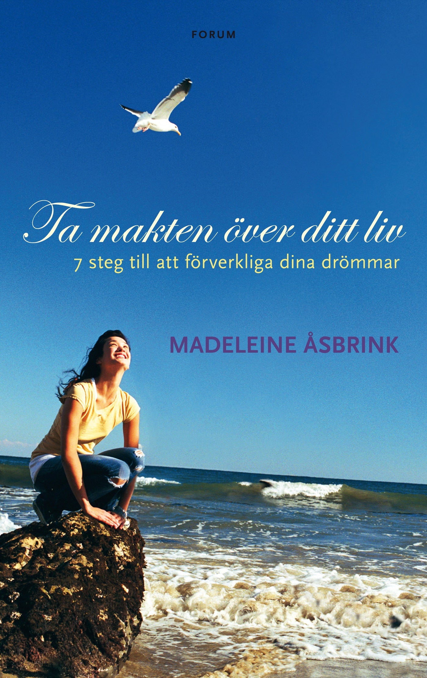 Ta makten över ditt liv : 7 steg till att förverkliga dina drömmar – E-bok