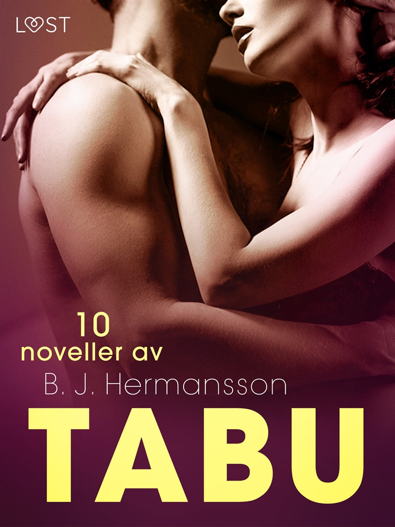 Tabu: 10 noveller av B. J. Hermansson - erotisk novellsamling – E-bok