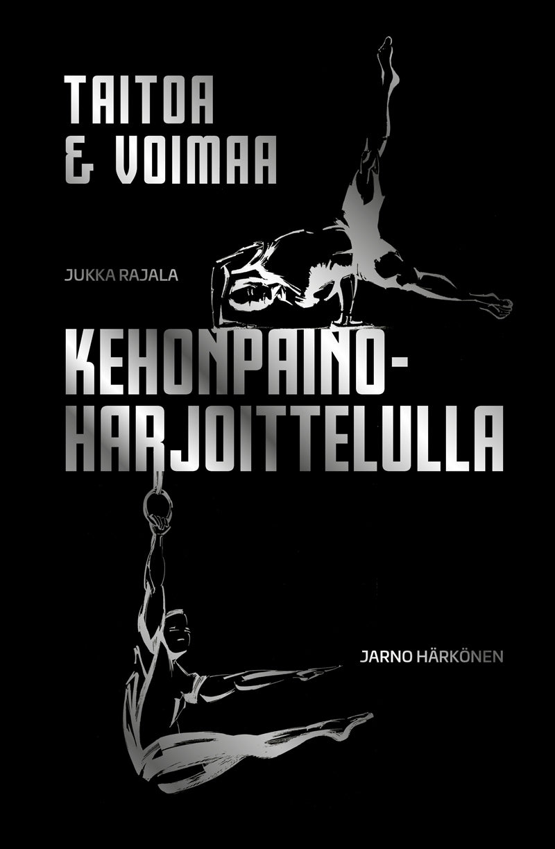 Taitoa & voimaa kehonpainoharjoittelulla – E-bok