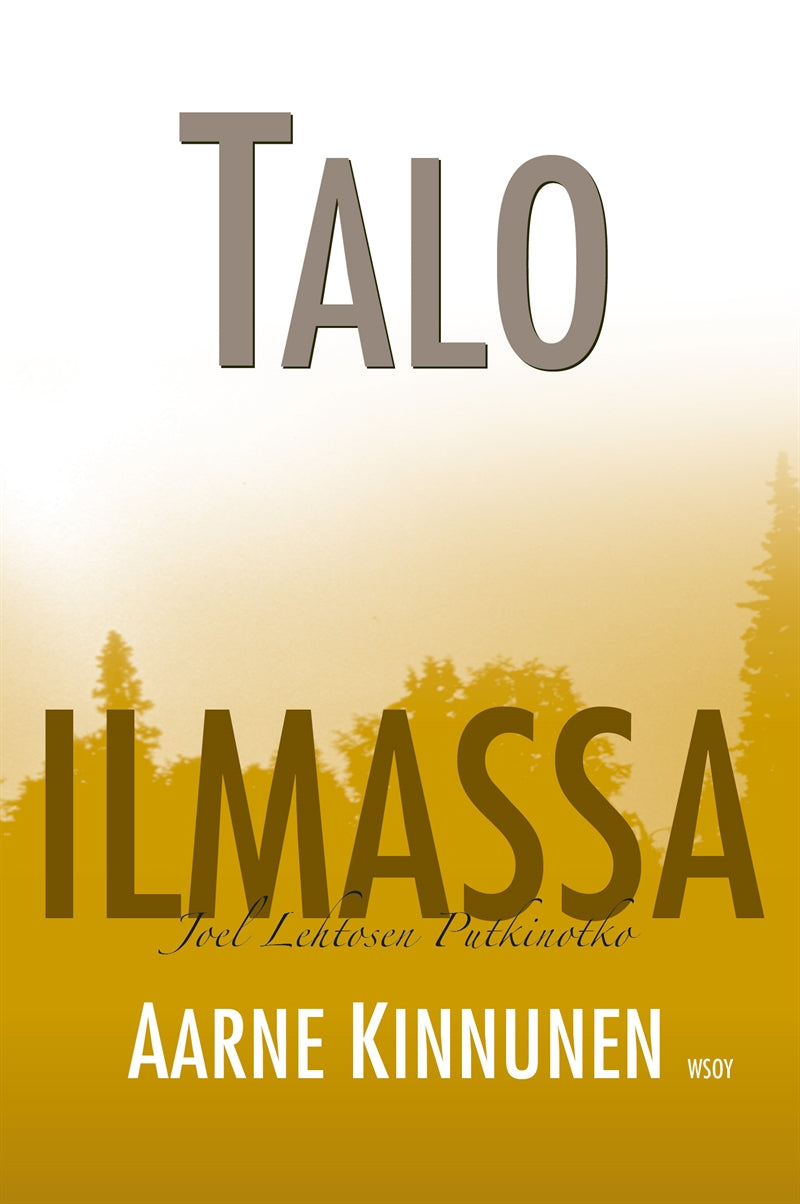 Talo ilmassa: Joel Lehtosen Putkinotko – E-bok