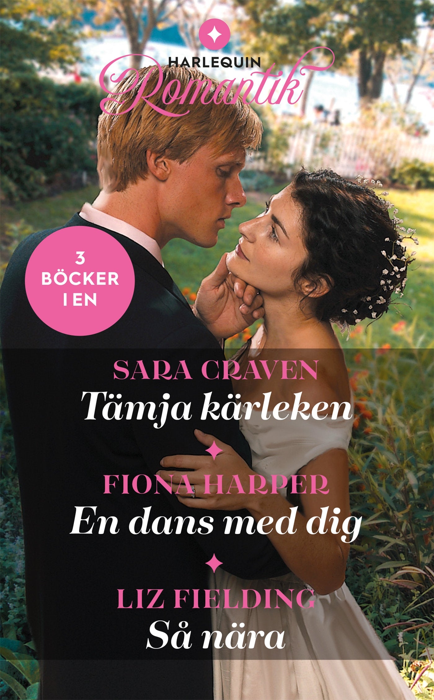 Tämja kärleken / En dans med dig / Så nära – E-bok