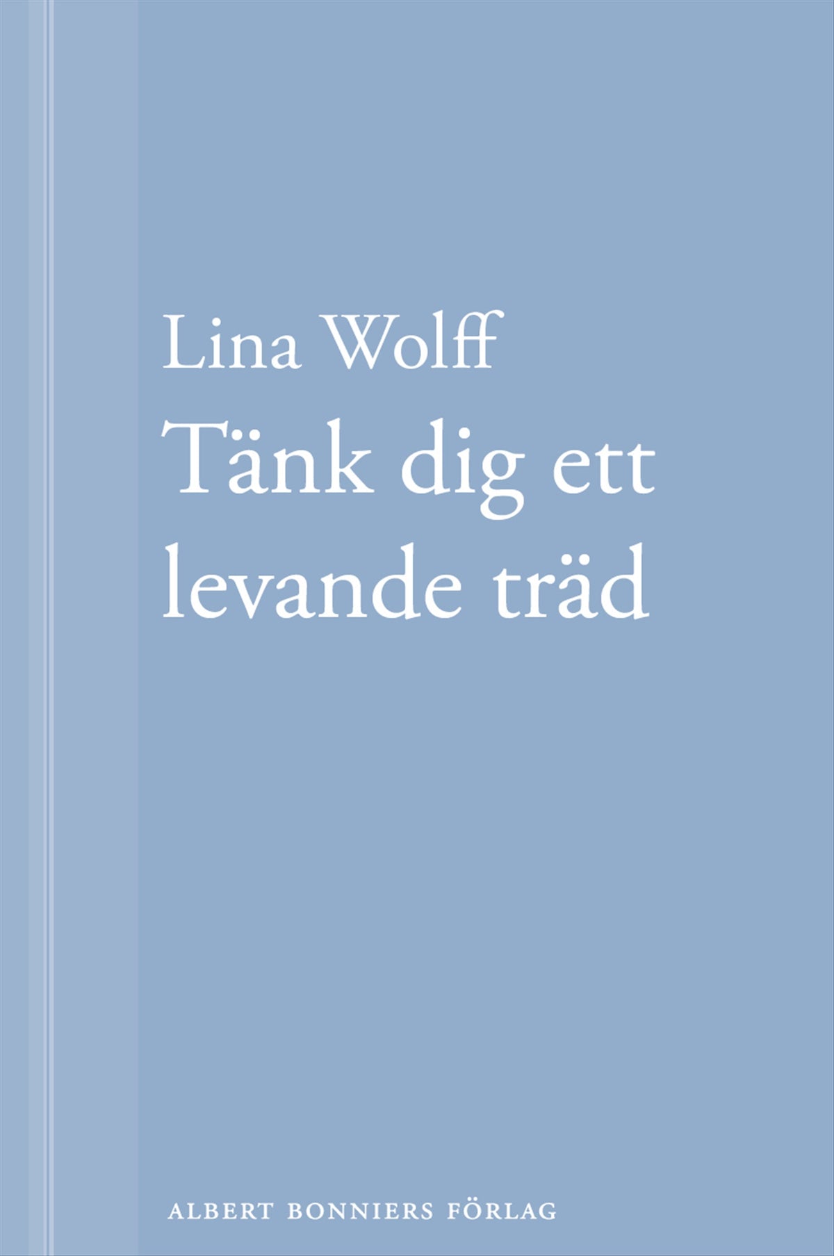 Tänk dig ett levande träd: En novell ur Många människor dör som du – E-bok