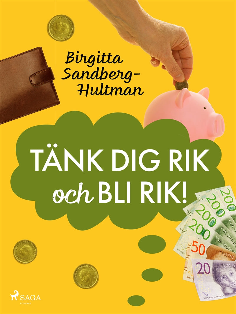 Tänk dig rik och bli rik! – E-bok