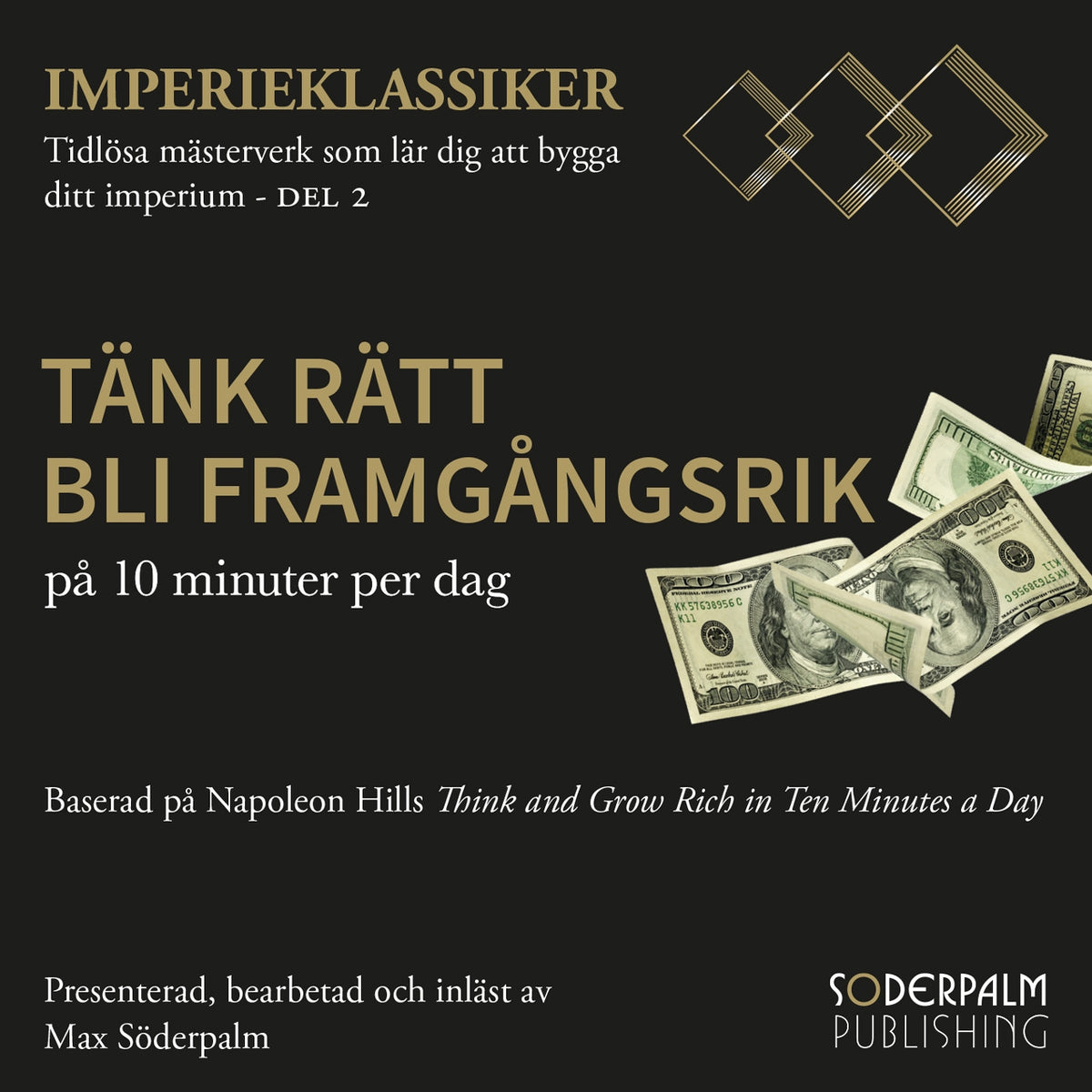 Tänk rätt bli framgångsrik : på 10 minuter per dag – Ljudbok