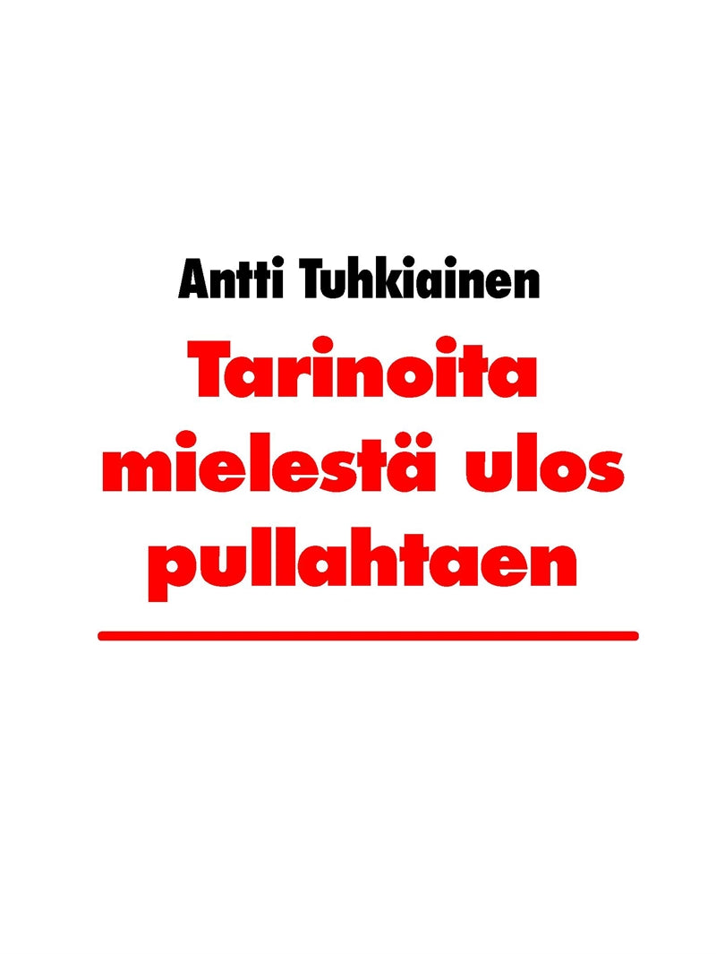 Tarinoita mielestä ulos pullahtaen – E-bok