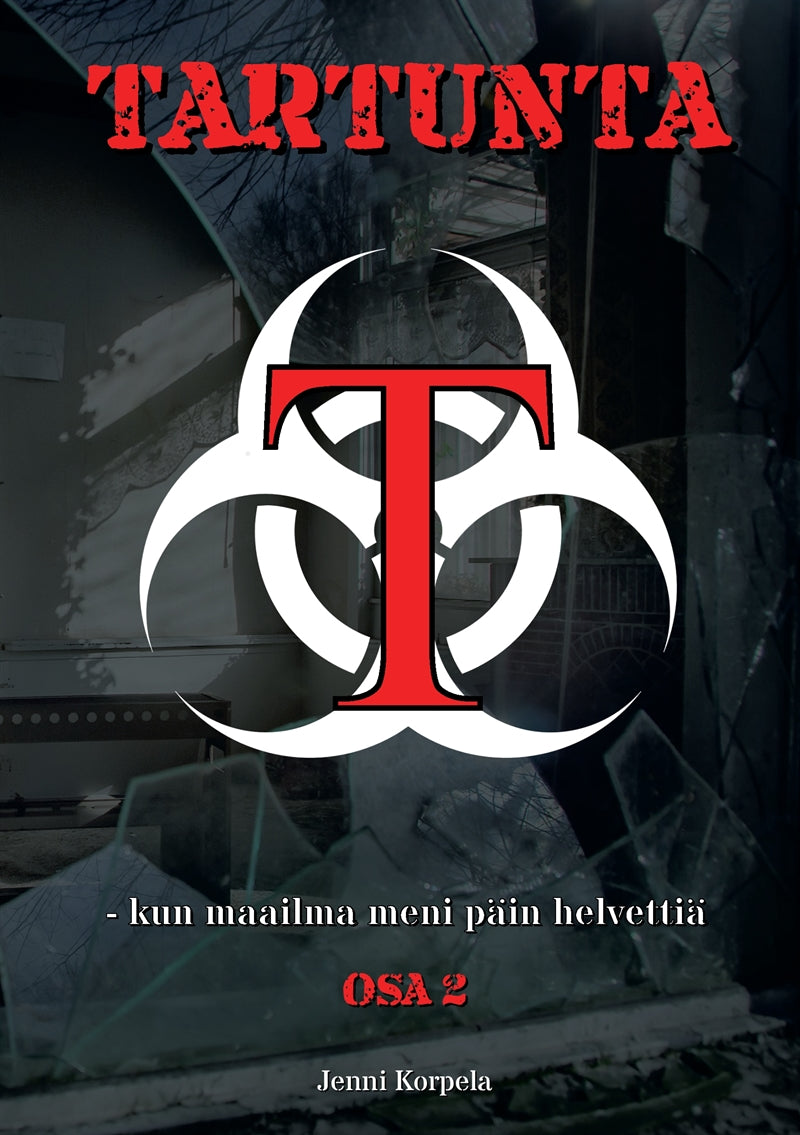 Tartunta - kun maailma meni päin helvettiä: Osa 2 – E-bok